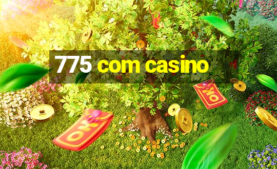 775 com casino