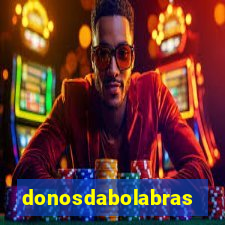 donosdabolabrasil.net