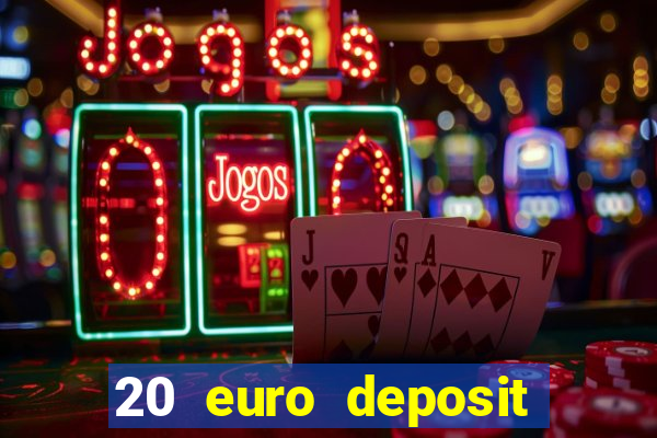 20 euro deposit casino ireland