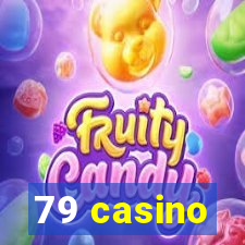 79 casino