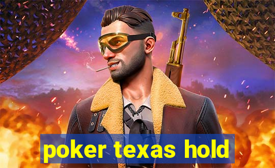 poker texas hold