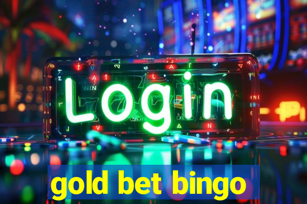 gold bet bingo