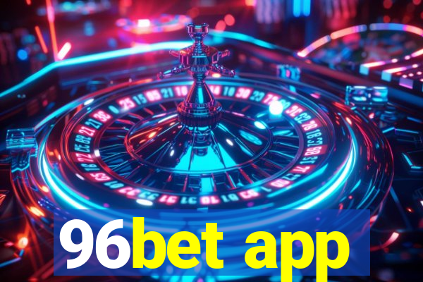 96bet app