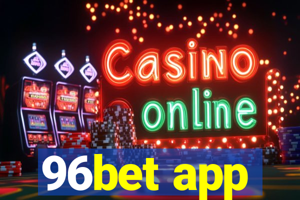 96bet app