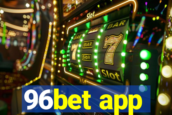 96bet app