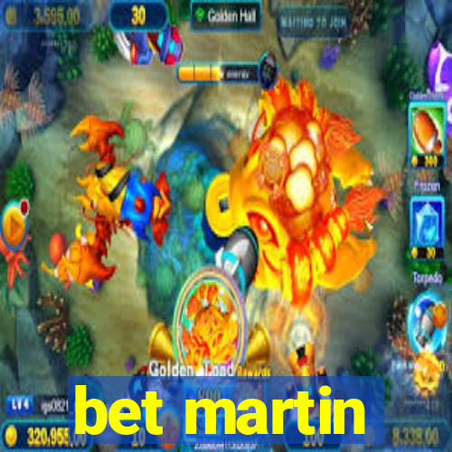 bet martin