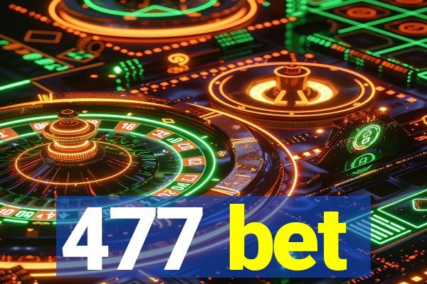 477 bet