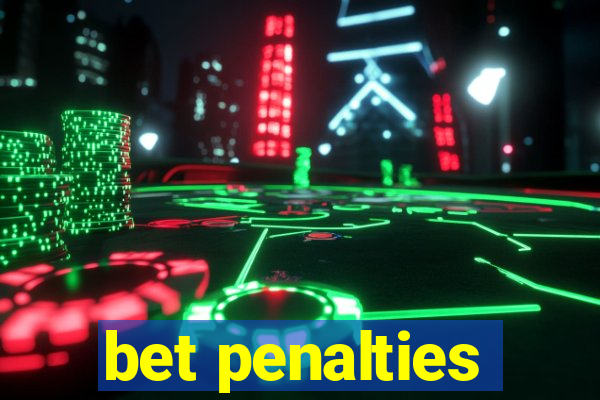 bet penalties