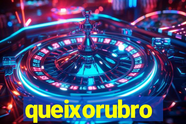 queixorubro