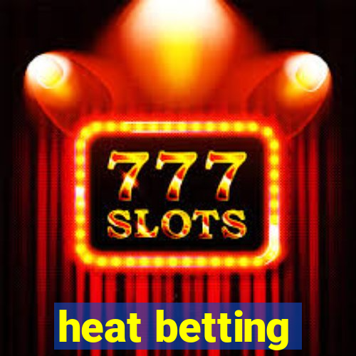 heat betting