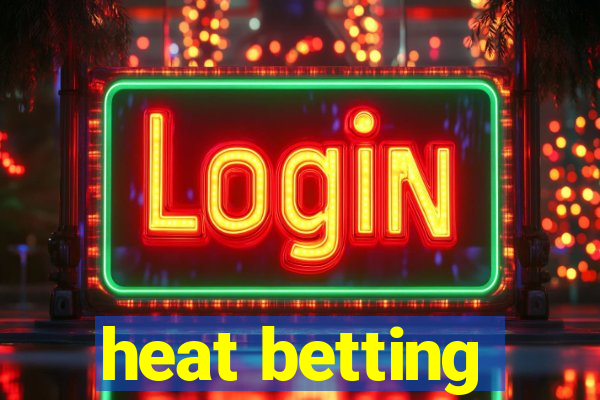 heat betting