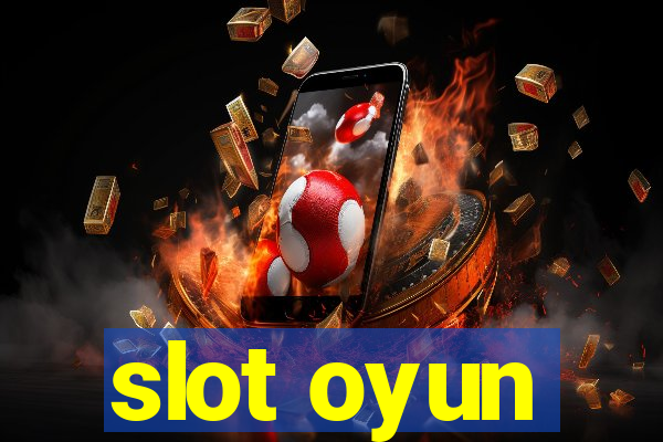 slot oyun