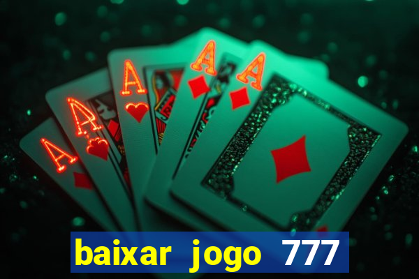 baixar jogo 777 slots vamos