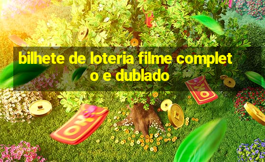 bilhete de loteria filme completo e dublado