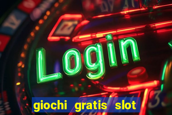 giochi gratis slot machine book of ra