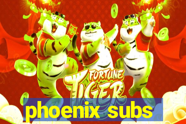 phoenix subs