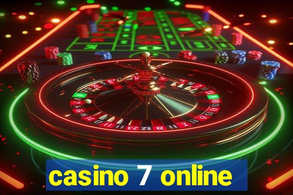 casino 7 online