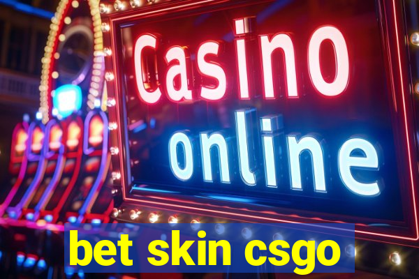 bet skin csgo