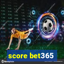 score bet365