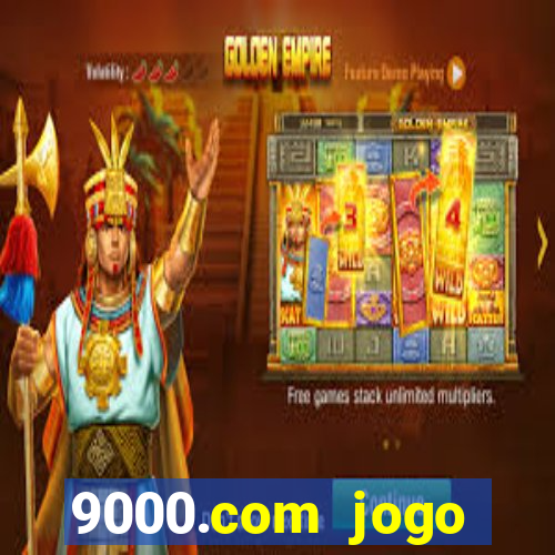 9000.com jogo cassino baixar