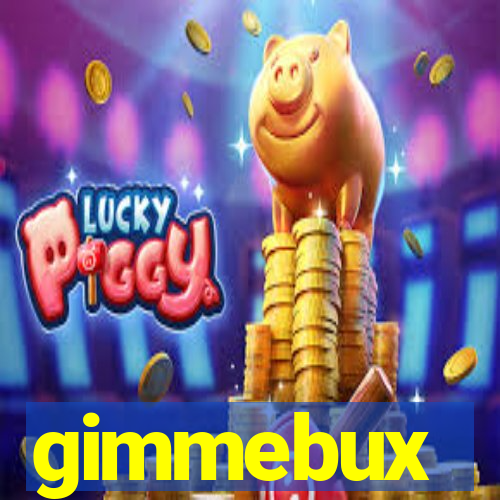 gimmebux