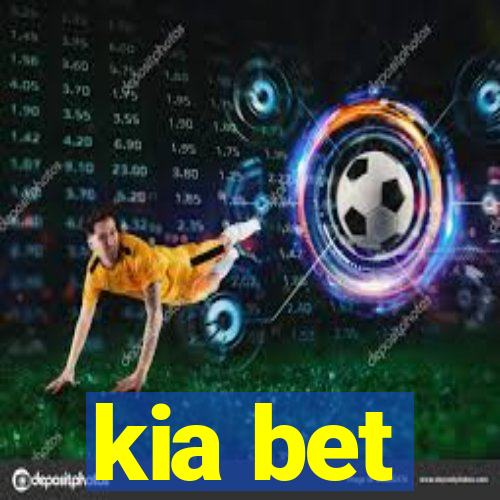 kia bet