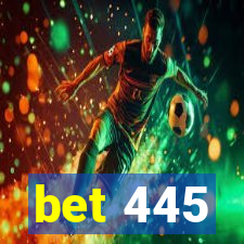 bet 445