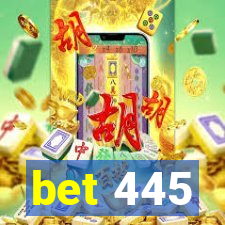 bet 445