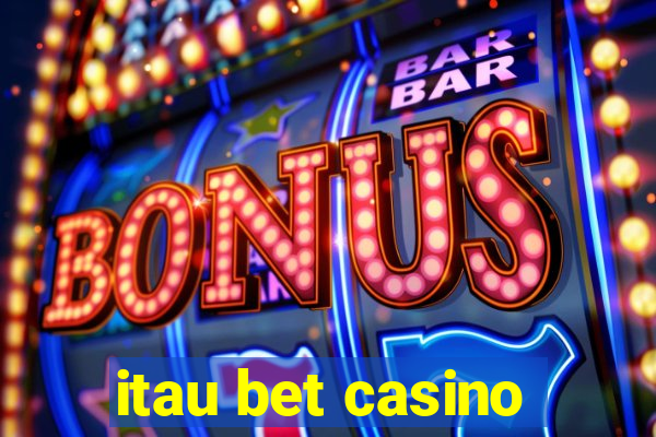 itau bet casino