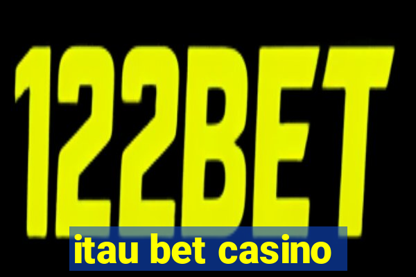 itau bet casino