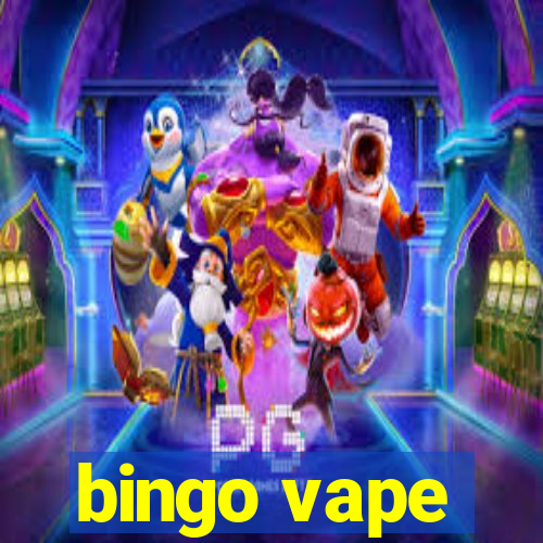 bingo vape