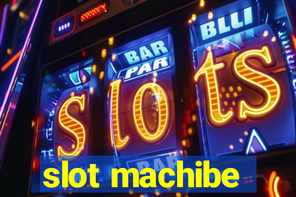 slot machibe