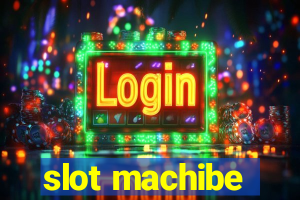 slot machibe