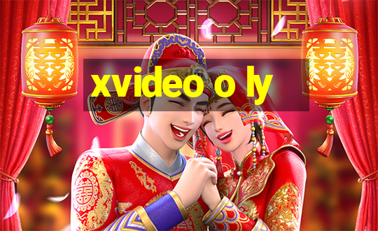 xvideo o ly