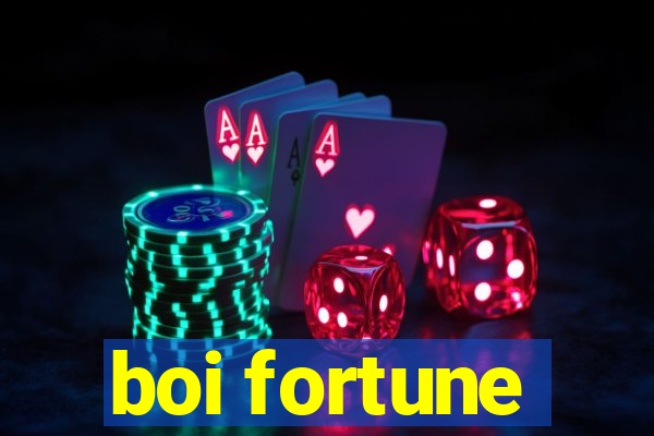 boi fortune