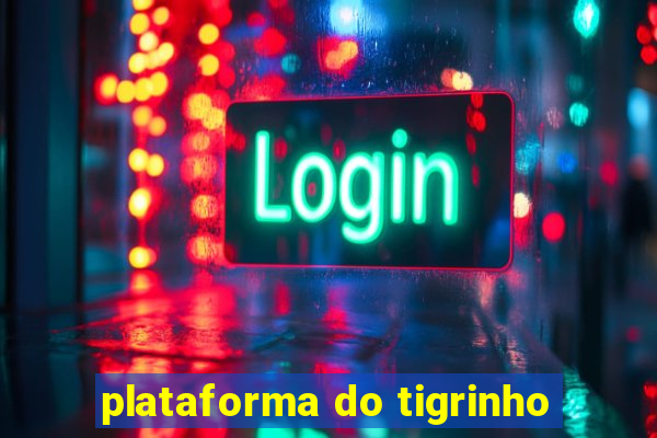 plataforma do tigrinho