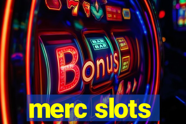 merc slots