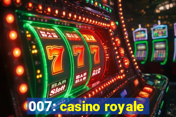 007: casino royale