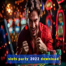 slots party 2022 download