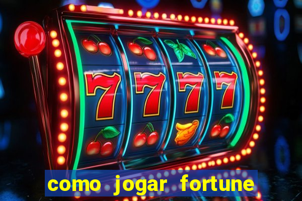 como jogar fortune tiger no modo demo