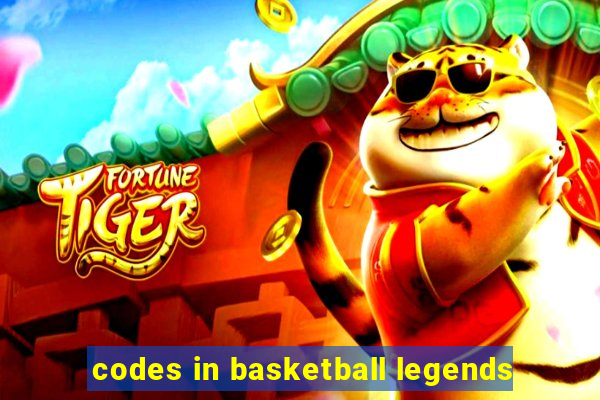 codes in basketball legends