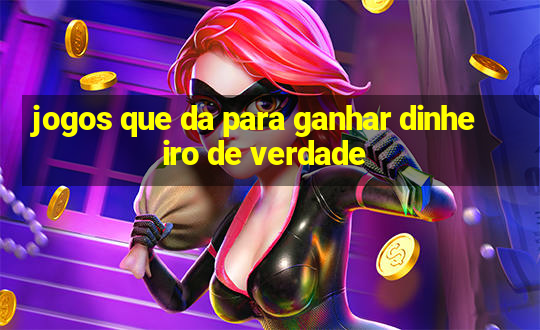 jogos que da para ganhar dinheiro de verdade