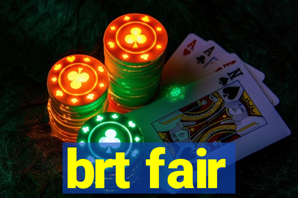 brt fair