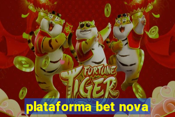 plataforma bet nova