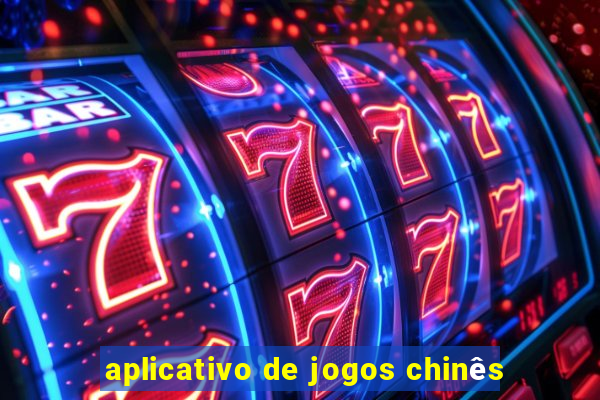 aplicativo de jogos chinês