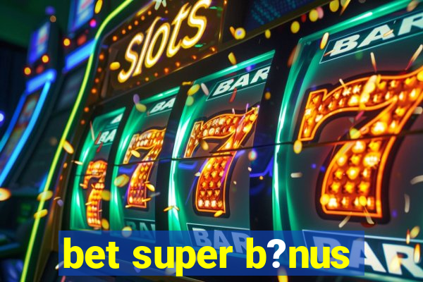 bet super b?nus