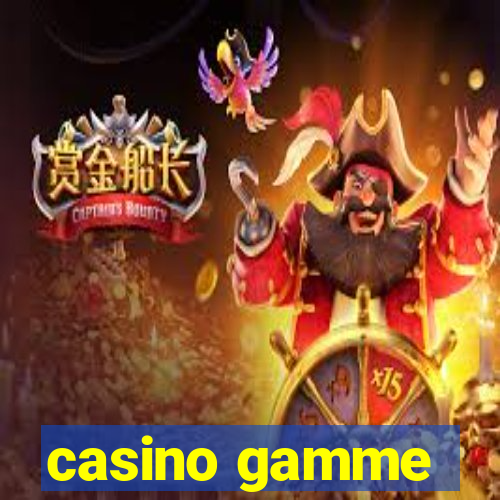 casino gamme