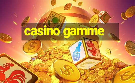 casino gamme