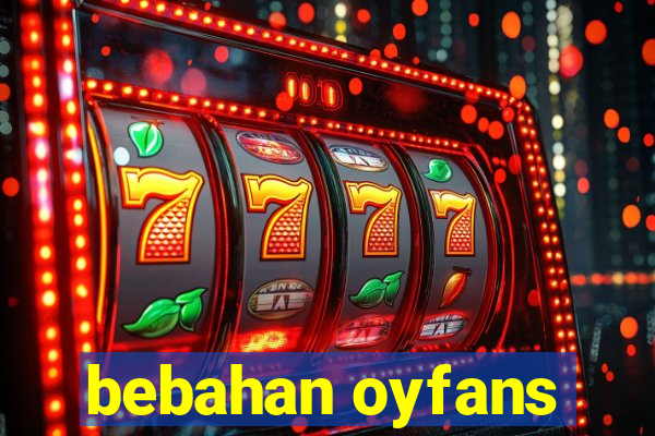 bebahan oyfans