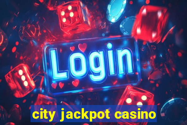 city jackpot casino